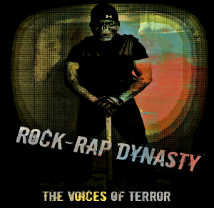 The-Voices-of-Terror-Rock-Rap-Dynasty-Album-Review