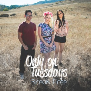 OnlyOnTuesdays_BreakFree_cover-FINAL