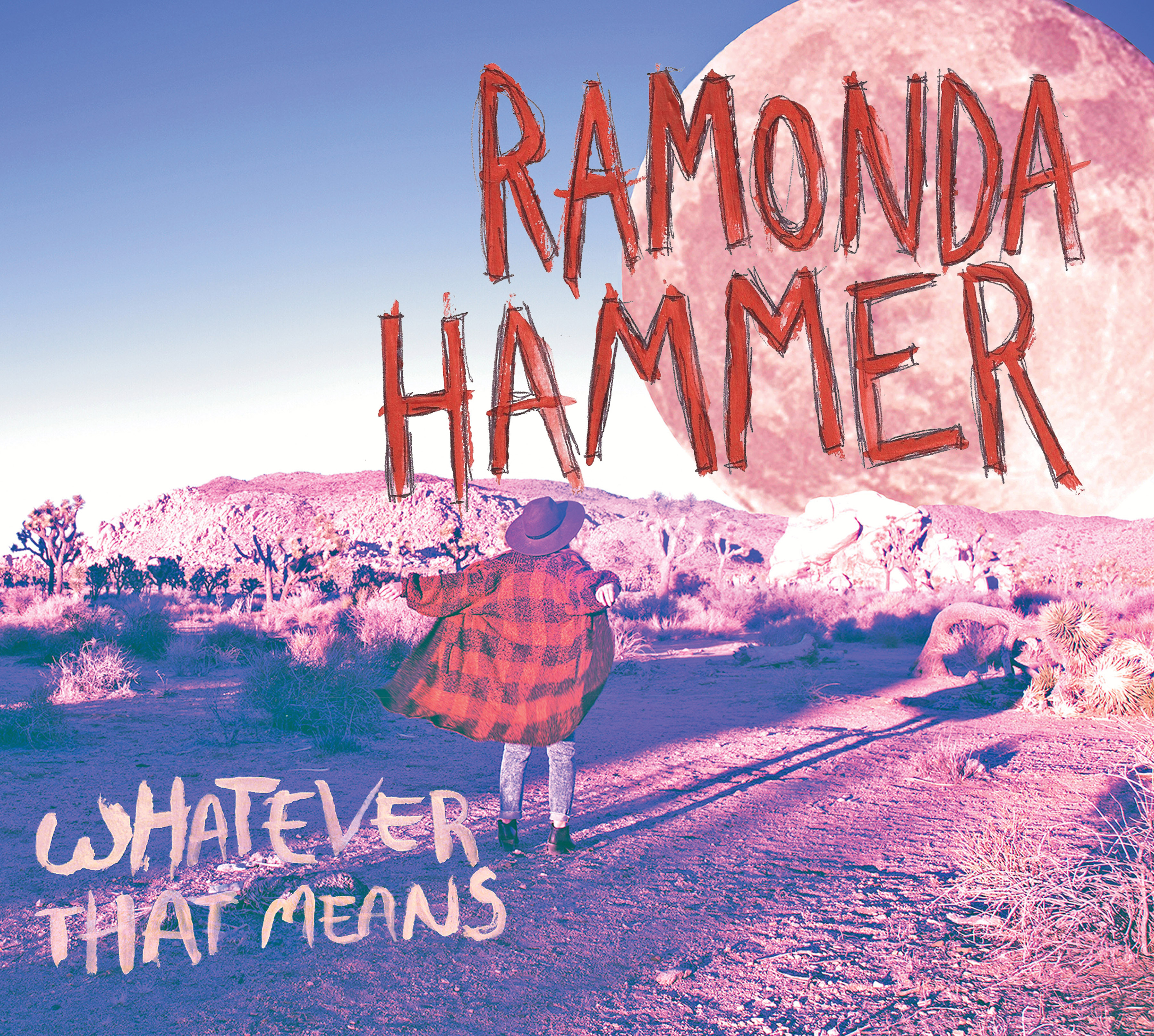Ramonda Hammer - Whatever That Means