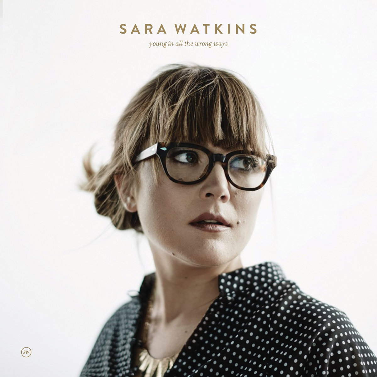 Sara Watkins – Young in All the Wrong Ways (CD)