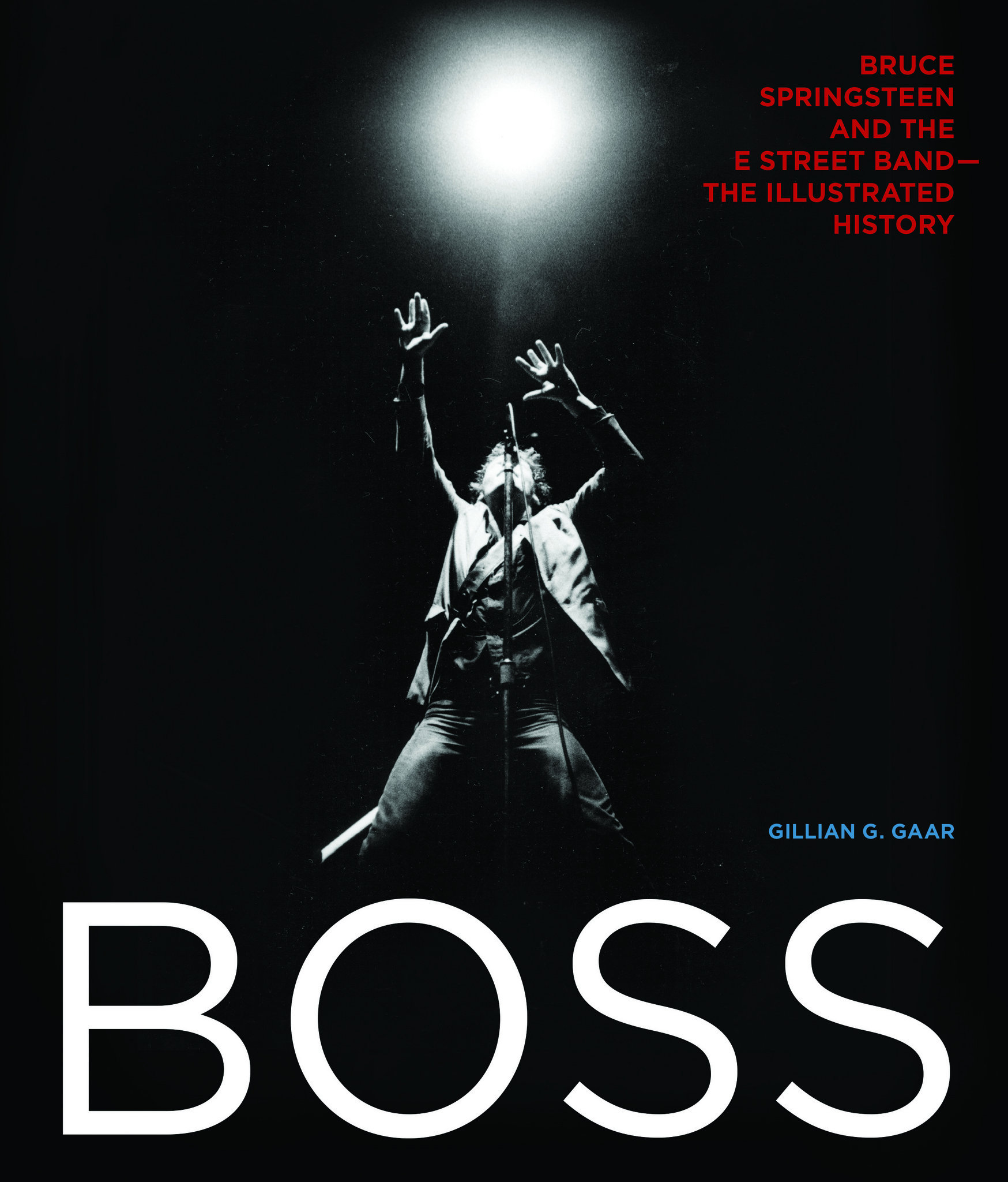 Boss: Bruce Springsteen and the E Street Band – The Illustrated History