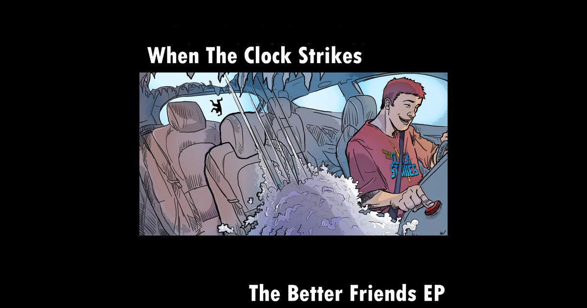 WhenTheClockStrikes – The Better Friends EP