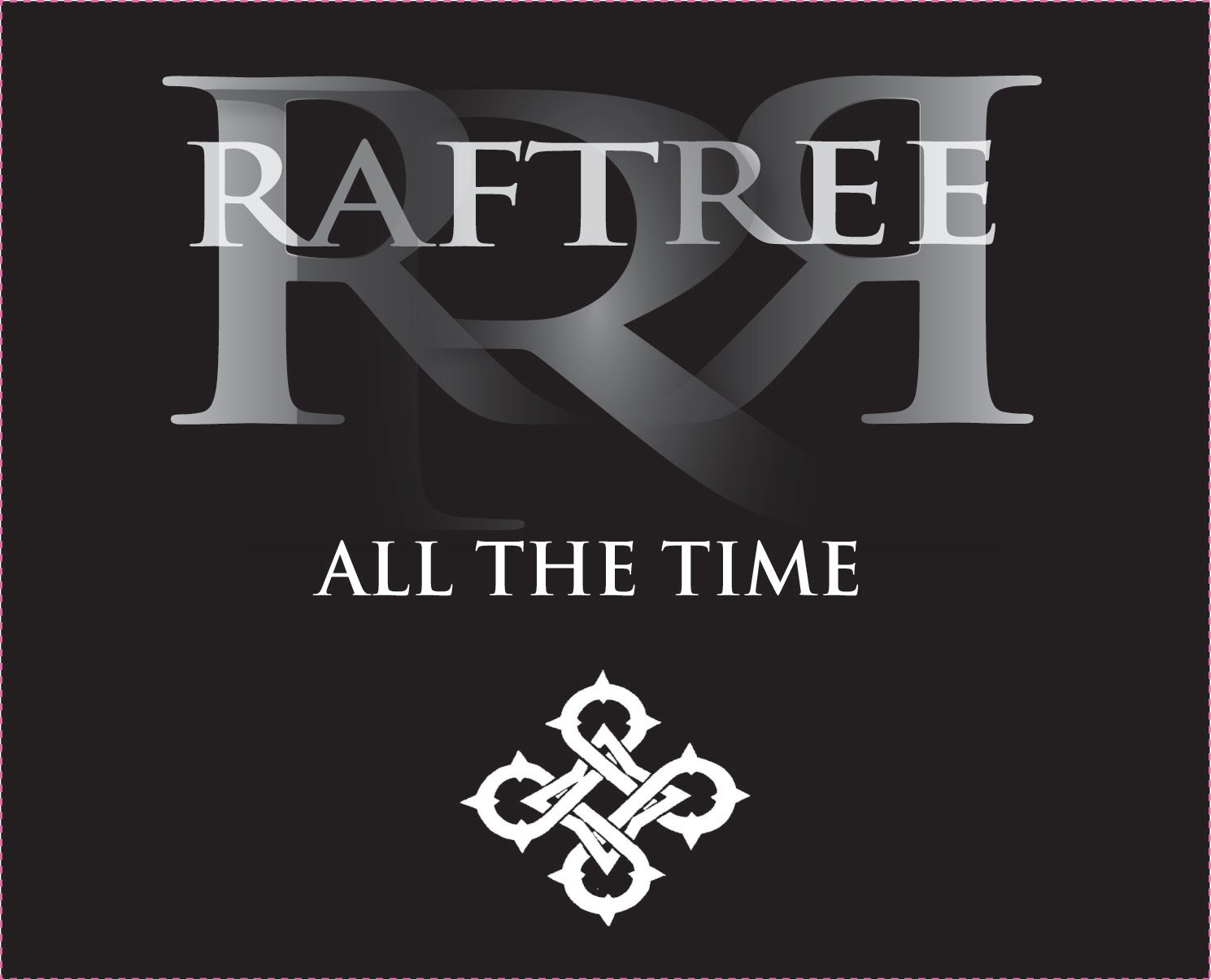 Raftree “All The Time”