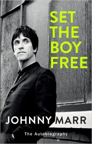 SET THE BOY FREE By Johnny Marr (Book)