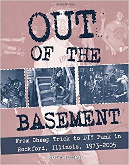 Out of the Basement: From Cheap Trick to DIY Punk