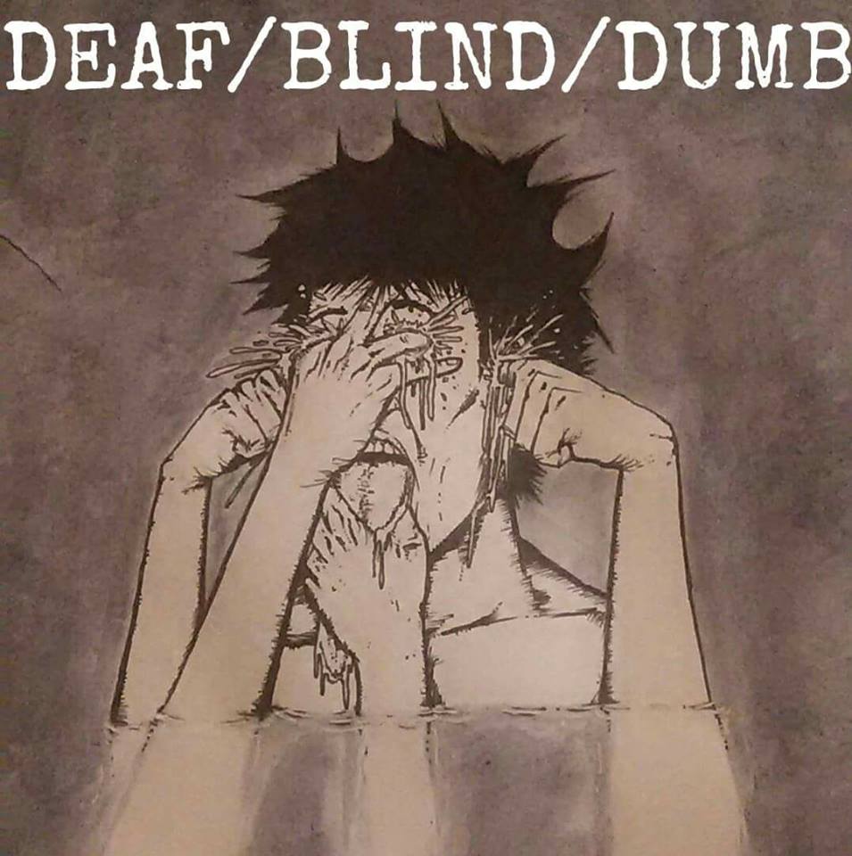 Deaf/Blind/Dumb - S/T full EP